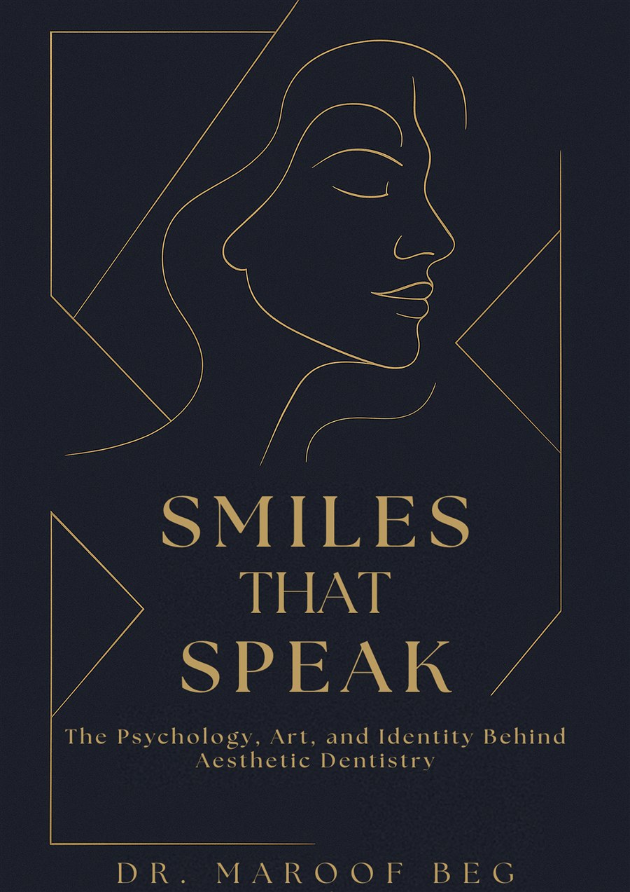 Cover of Smiles That Speak, Dr. Maroof Beg's book on smile design and Visagism