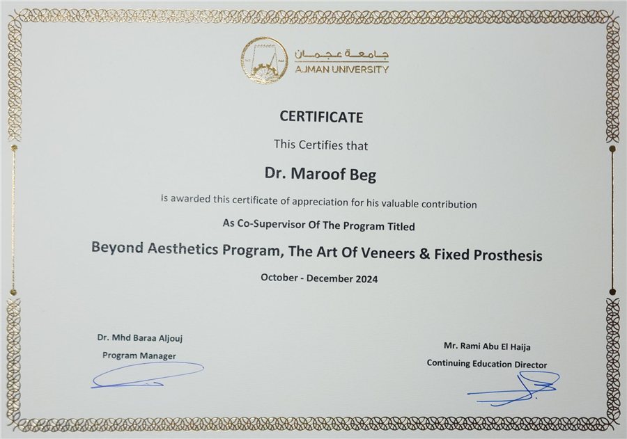 Certificate of appreciation from Ajman University for serving as Co-Supervisor of the Beyond Aesthetics Program, The Art of Veneers and Fixed Prosthesis, October to December 2024